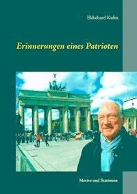 Erinnerungen eines Patrioten - Ekkehard Kuhn - ebook