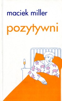 Pozytywni - Maciek Miller - ebook
