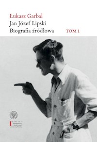 Jan Józef Lipski Biografia źródłowa - Garbal Łukasz - książka