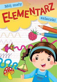 Mój mały elementarz. Szlaczki - zbiorowa praca - książka