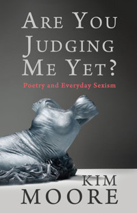Are You Judging Me Yet? - Kim Moore - ebook