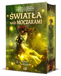 Światła nad moczarami. Szept moczarów. Tom 1 (barwione brzegi) - Lucie Ortega - książka