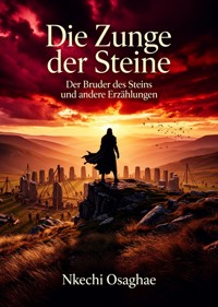 Die Zunge der Steine - Nkechi Osaghae - ebook