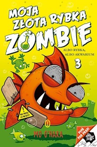 Moja złota rybka zombie Tom 3 - O'Hara Mo - książka