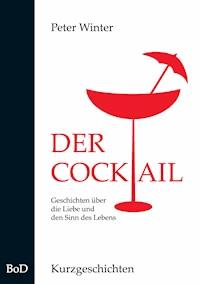 Der Cocktail - Peter Winter - ebook