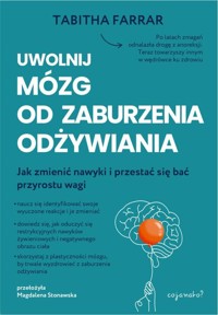 Uwolnij mózg od zaburzenia odżywiania - Tabitha Farrar - książka