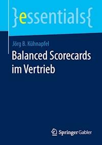 Balanced Scorecards im Vertrieb - Jörg B. Kühnapfel - ebook