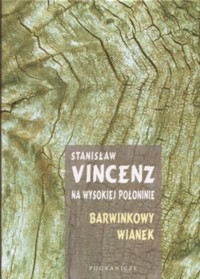 Na wysokiej połoninie. Barwinkowy wianek - Vincenz Stanisław - ebook
