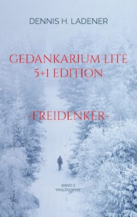 Gedankarium Lite "Philosophie" - Dennis Hans Ladener - ebook