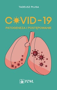 COVID-19 Patogeneza i postępowanie - Płusa Tadeusz - książka