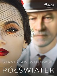 Półświatek - Stanisław Wotowski - ebook