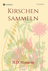 Kirschen Sammeln - H.D. Blossom - ebook