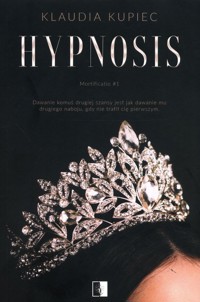 Hypnosis Tom 1 - Kupiec Klaudia - książka