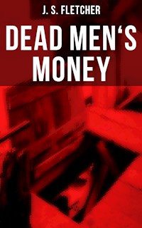 Dead Men's Money - J.S. Fletcher - ebook