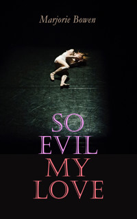 So Evil My Love - Bowen Marjorie - ebook