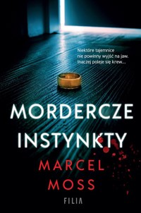 Mordercze instynkty - Marcel Moss - ebook + audiobook + książka