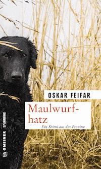 Maulwurfhatz - Oskar Feifar - ebook