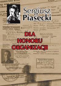 Dla honoru organizacji - Sergiusz Piasecki - książka