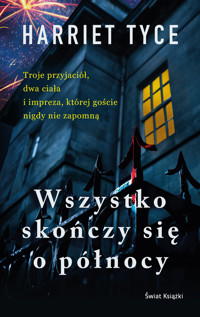 Wszystko skończy się o północy - Harriet Tyce - ebook + audiobook + książka
