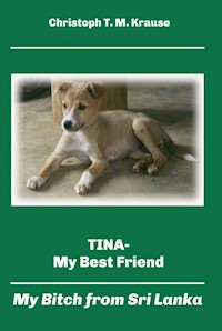 Tina - My Best Friend - Christoph T. M Krause - ebook