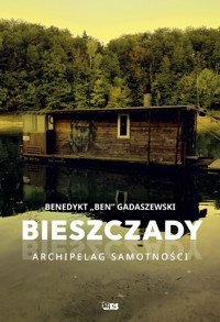 Bieszczady. Archipelag samotności - Benedykt Gadaszewki - ebook