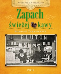 Zapach świeżej kawy - Tarasiewicz Kordian - książka