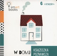 W domu Książeczka poznawcza -  - książka