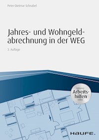 Jahres- und Wohngeldabrechnung in der WEG - inkl. Arbeitshilfen online - Peter-Dietmar Schnabel - ebook