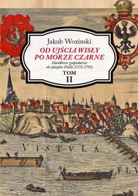 Od ujścia Wisły po Morze Czarne, tom II - Jakub Wozinski - ebook