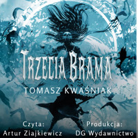 Trzecia brama - Tomasz Kwaśniak - ebook + audiobook