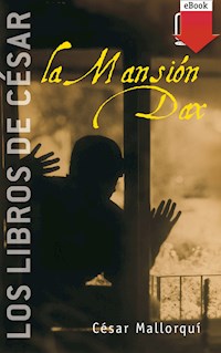 La Mansión Dax - César Mallorquí - ebook