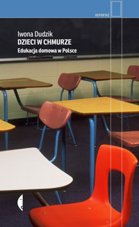 Dzieci w chmurze. Edukacja domowa w Polsce - Iwona Dudzik - książka