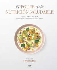 El poder de la nutrición saludable - Sha Wellness Clinic - ebook
