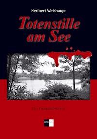 Totenstille am See - Heribert Weishaupt - ebook