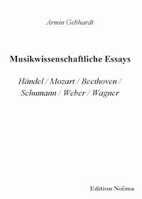 Musikwissenschaftliche Essays - Armin Gebhardt - ebook