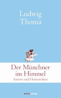 Der Münchner im Himmel -  Ludwig Thoma - ebook