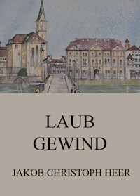 Laubgewind - Jakob Christoph Heer - ebook