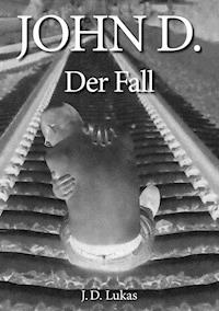 John D. Der Fall - J. D. Lukas - ebook