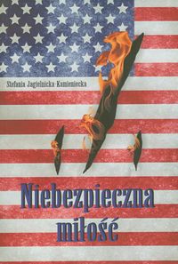 Niebezpieczna miłość - Stefania Jagielnicka Kamieniecka - książka