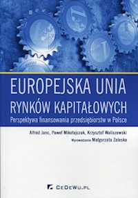 Europejska unia rynków kapitałowych - Janc Alfred, Mikołajczak Paweł, Waliszewski Krzysztof - książka