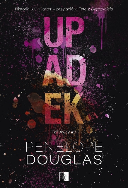 Upadek. Seria Fall Away. Tom 3 - Penelope Douglas - książka