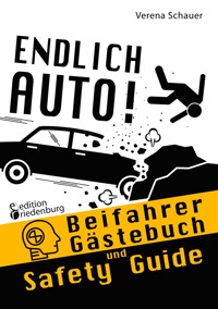 Endlich Auto! Beifahrer Gästebuch und Safety Guide - Verena Schauer - ebook