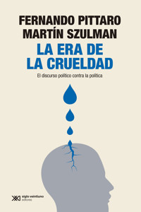 La era de la crueldad - Fernando Pittaro - ebook