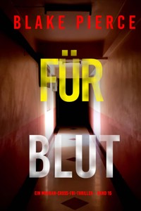 Für Blut (Ein Morgan-Cross-FBI-Thriller – Band 15) - Blake Pierce - ebook
