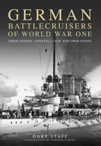 German Battlecruisers of World War One - Staff Gary - książka
