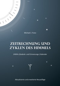Zeitrechnung und Zyklen des Himmels - Michael J. Franz - ebook