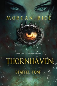 Thornhaven: Staffel Fünf (Buch Fünf der Thornhaven-Serie) - Rice Morgan - ebook