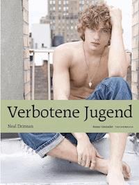 Verbotene Jugend - Neal Drinnan - ebook