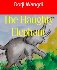 The Haughty Elephant - Dorji Wangdi - ebook