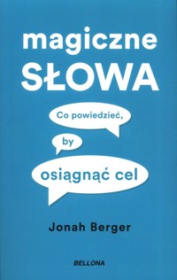 Magiczne słowa - Jonah Berger - ebook + książka